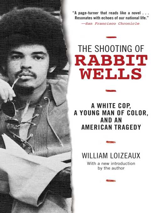 Title details for The Shooting of Rabbit Wells by William Loizeaux - Available
